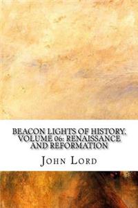 Beacon Lights of History, Volume 06