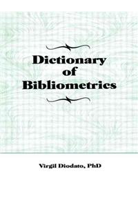 Dictionary of Bibliometrics