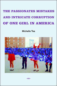 The Passionate Mistakes and Intricate Corruption of One Girl in America