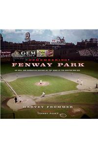 Remembering Fenway Park: An Oral and