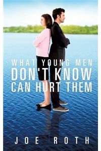What Young Men Don't Know Can Hurt Them