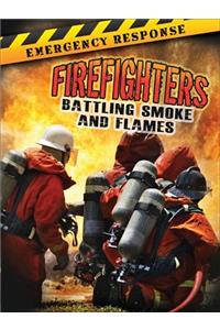 Firefighters: Battling Smoke and Flames