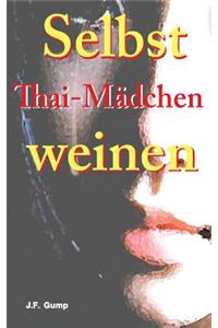 Selbst Thai-Mädchen weinen