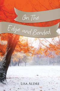 On The Edge and Bended