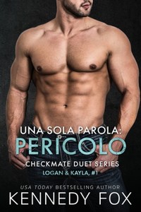 Una sola parola pericolo (Logan e Kayla, #1)