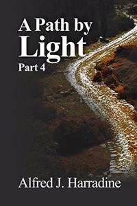 Path by Light: Part 4