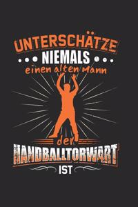 Unterschätze Niemals Einen Alten Mann Der Handball Torwart Ist