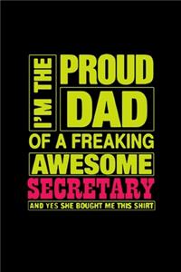 I'm a proud dad of a freaking awesome secretary. Yes, she bought me this