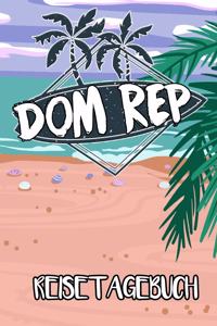 Reisetagebuch Dom Rep