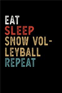 Eat Sleep Snow Volleyball Repeat Funny Sport Gift Idea
