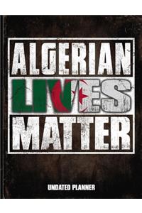 Algerian Lives Matter Undated Planner