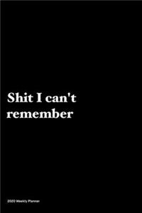 Shit I can't remember