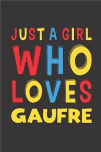 Just A Girl Who Loves Gaufre