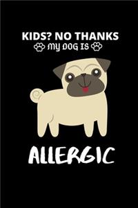 Kids? No Thanks My Dog Is Allergic