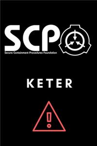 SCP Foundation - Keter Notebook - College-ruled notebook for scp foundation fans - 6x9 inches - 120 pages