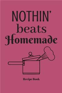 Nothin' Beats Homemade