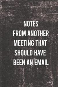 Notes from another meeting that should have been an email