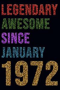Legendary Awesome Since January 1972 Notebook Birthday Gift