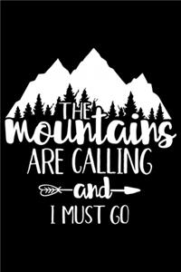 The Mountains Are Calling I Must Go