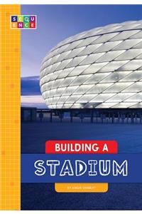 Building a Stadium