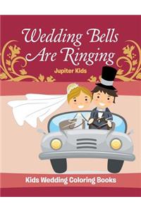 Wedding Bells Are Ringing