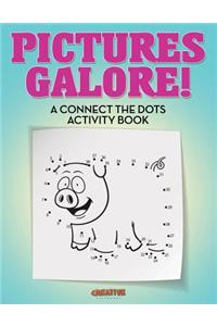 Pictures Galore! A Connect the Dots Activity Book