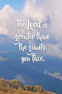 The Lord Is Greater Than The Giants You Face