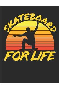 Skateboard for Life