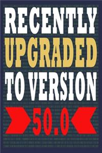 Recently Upgraded To Version 50.0