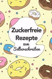 Zuckerfreie Rezepte zum Selberschreiben