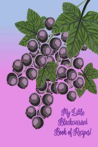 My Little Blackcurrant Book of Recipes!
