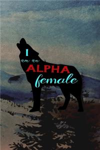 I Am An Alpha Female