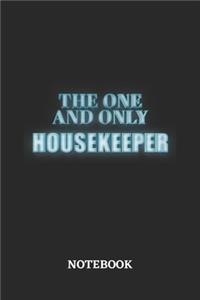 The One And Only Housekeeper Notebook: 6x9 inches - 110 graph paper, quad ruled, squared, grid paper pages - Greatest Passionate working Job Journal - Gift, Present Idea