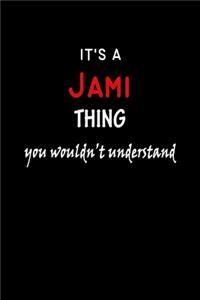 It's a Jami Thing You Wouldn't Understandl