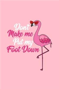 Don't Make me Put my Foot Down