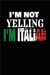 I'm Not Yelling I'm Italian