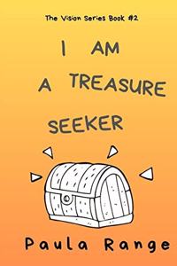 I Am a Treasure Seeker