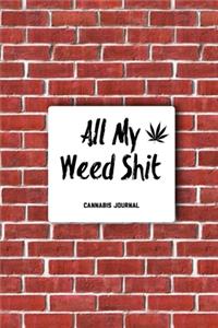 All My Weed Shit Cannabis Journal