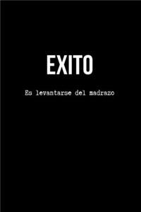 Exito es Levantarse del Madrazo