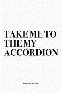 Take Me To The My Accordion