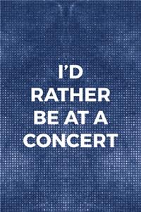 I'd Rather Be At A Concert