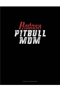 Badass Pitbull Mom