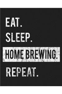 Eat Sleep Homebrewing Repeat