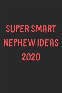 Super Smart Nephew Ideas 2020