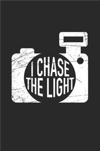 I chase the Light