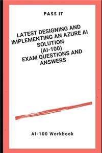 Latest Designing and Implementing an Azure AI Solution (AI-100) Exam Questions and Answers