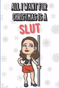 All I Want For Christmas Is A Slut