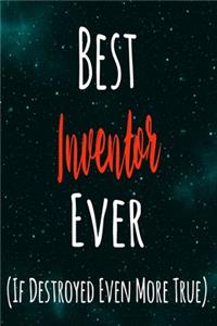 Best Inventor Ever (If Destroyed Even More True)
