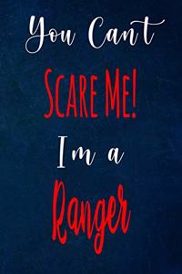 You Can't Scare Me! I'm A Ranger