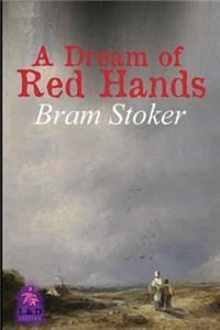 A Dream of Red Hands
